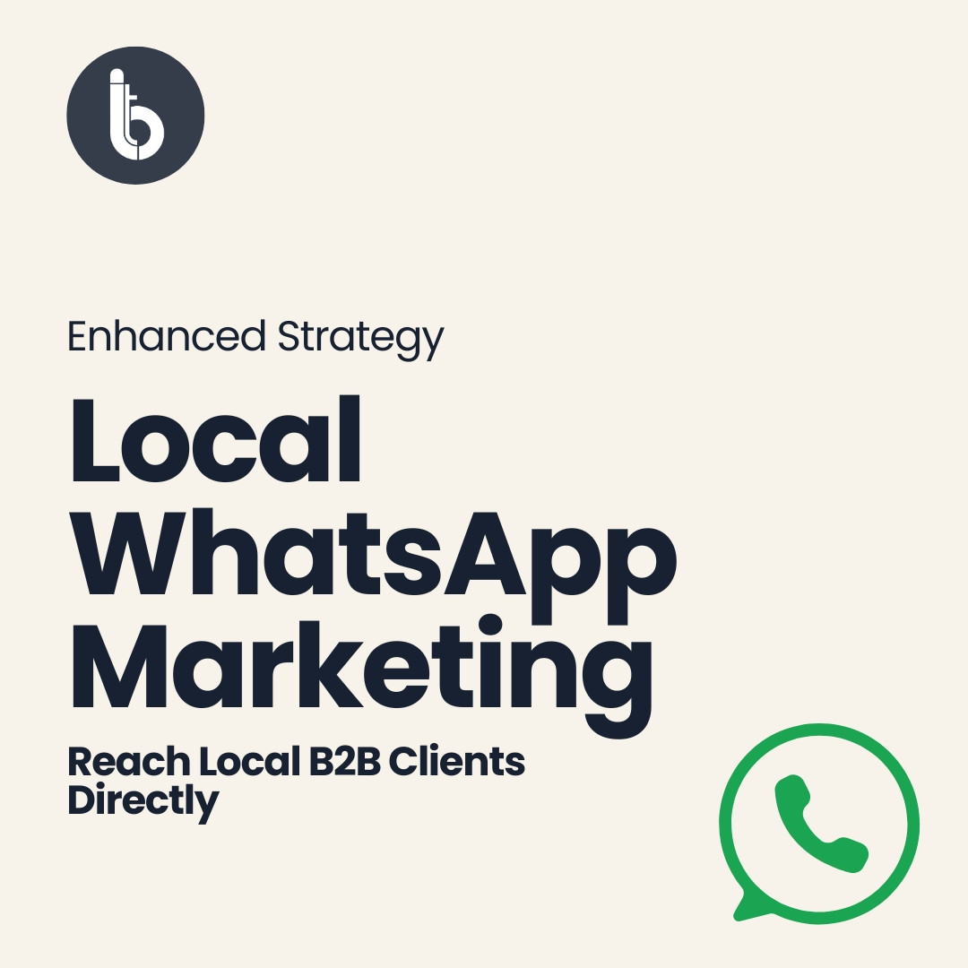 Enhanced Local WhatsApp Marketing Strategy