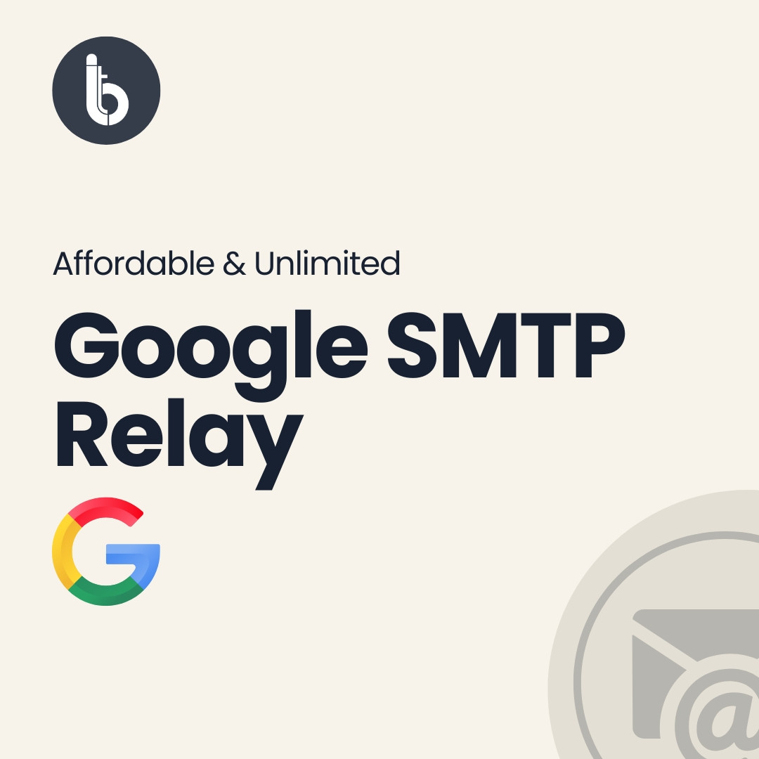 Google SMTP Relay Newsletter – Affordable & Unlimited Email Marketing