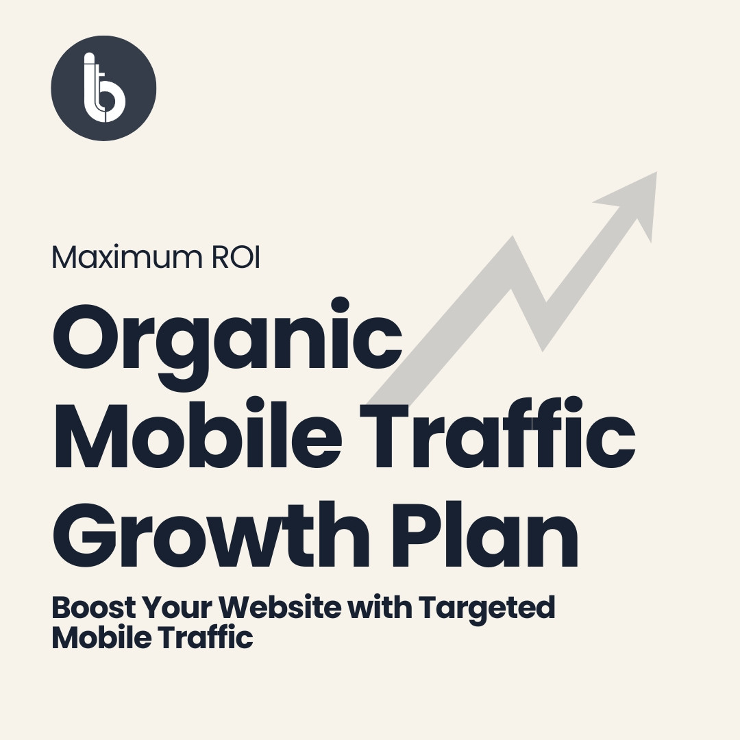 Organic Mobile Traffic Growth Plan