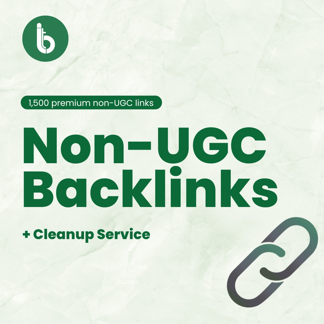 Non-UGC Backlinks + Cleanup Service
